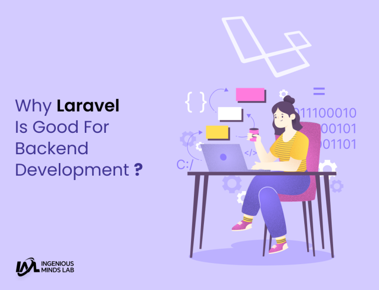 Why Laravel Is Good For Backend: Explore Laravel Benefits