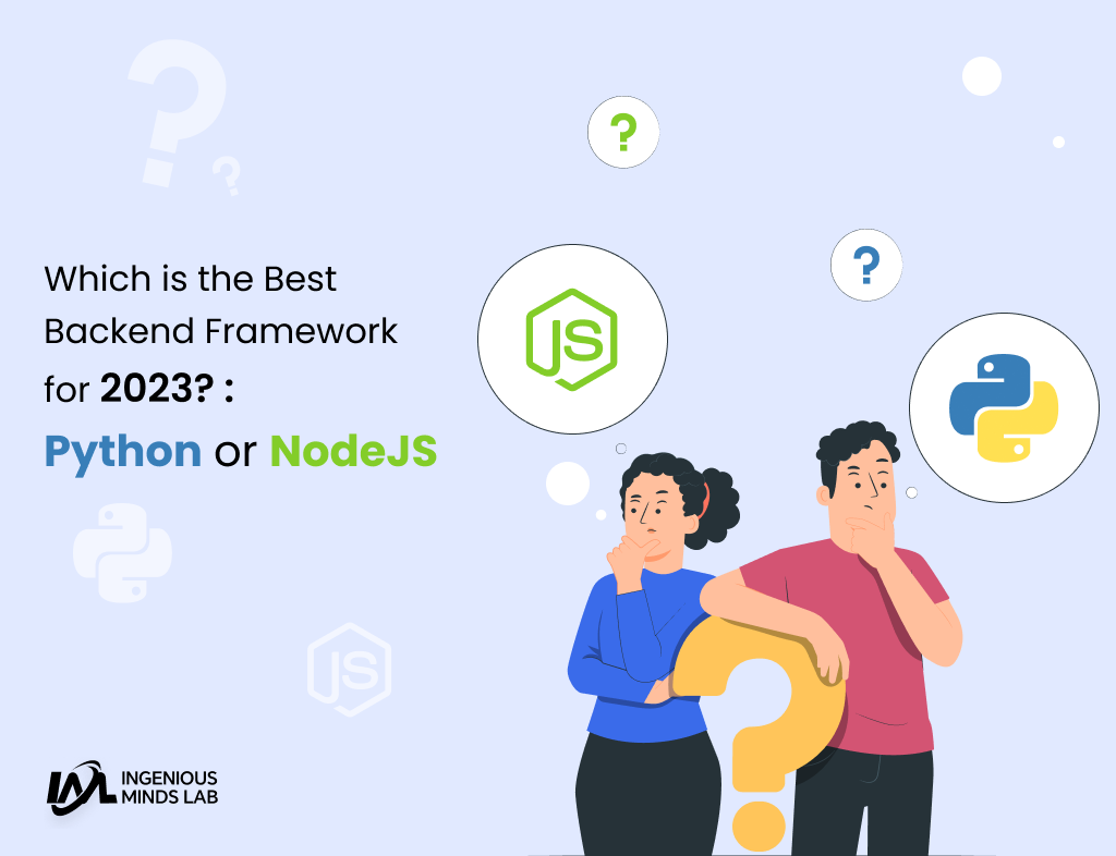 Which is the Best Backend Framework for 2023?: Python OR NodeJS