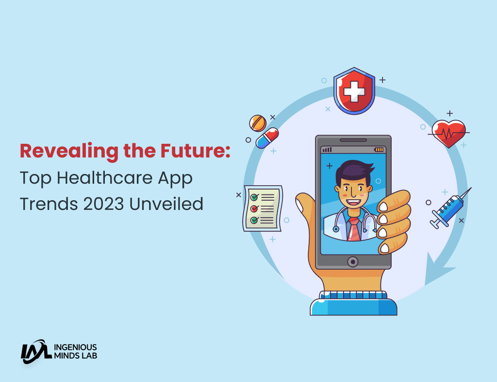 Top Healthcare App Trends 2023