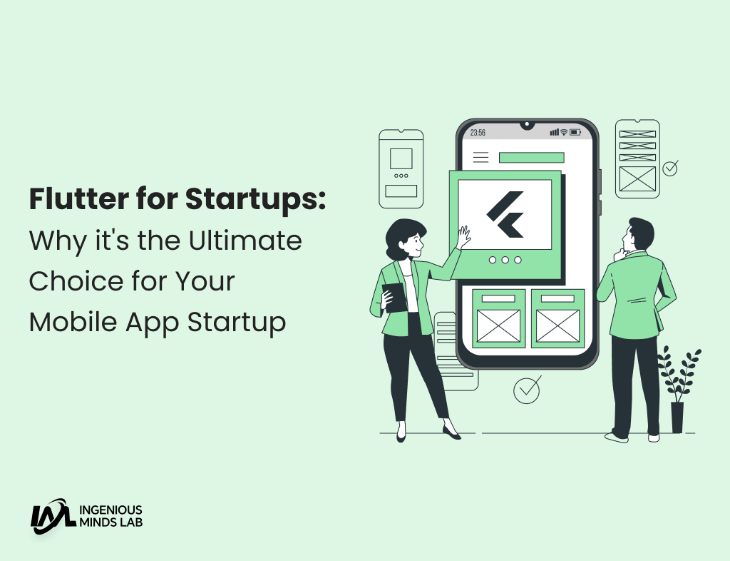 Flutter for Startups: Why it's the Ultimate Choice for Your Mobile App Startup