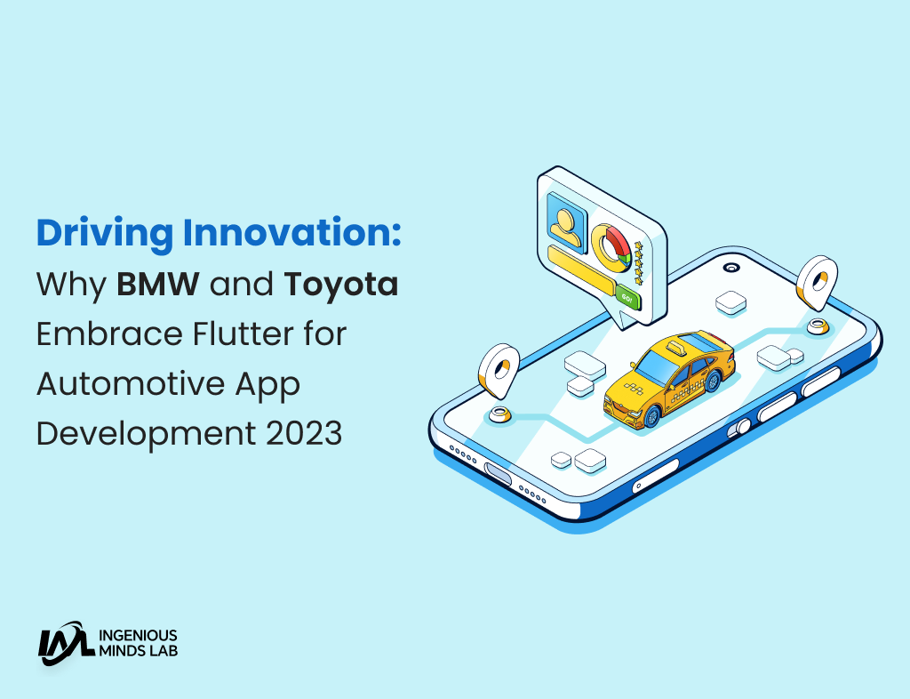 Driving Innovation: Why BMW and Toyota Embrace Flutter for Automotive App Development 2023