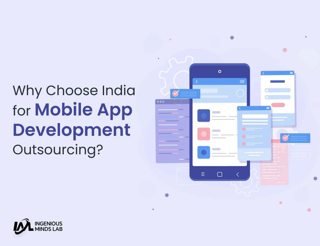 Choose India for Mobile App Development Outsourcing