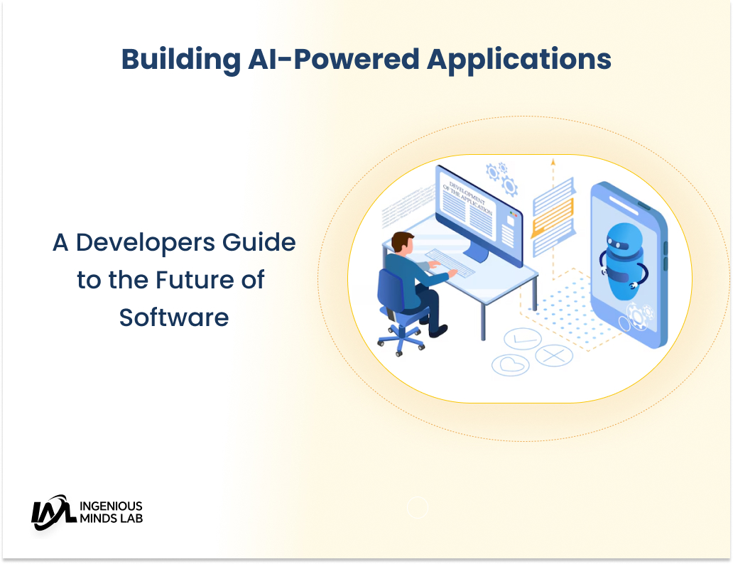 Building Ai Powered Applications A Developer S Guide To The Future Of