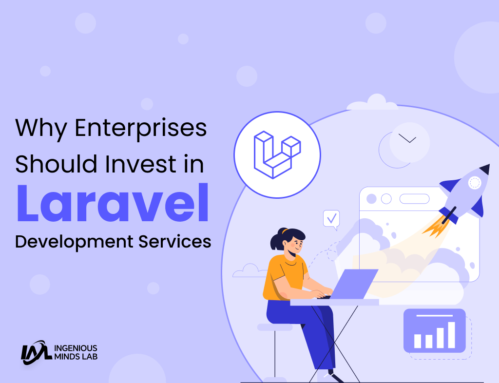 The Benefits of Investing in Laravel Development Services