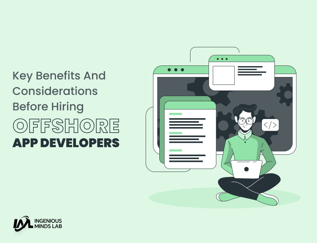 Key Benefits and Considerations Before Hiring Offshore App Developers